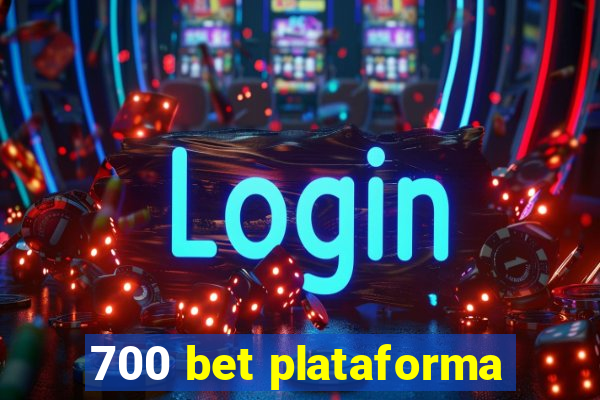 700 bet plataforma